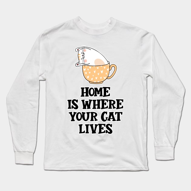 Home Is Where Your Cat Lives Long Sleeve T-Shirt by nextneveldesign